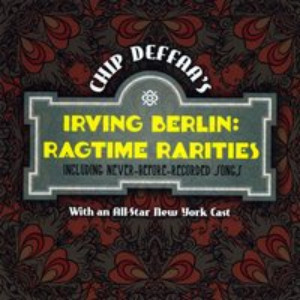 Chip Deffaa's New IRVING BERLIN: RAGTIME RARITIES Album Out Now Image