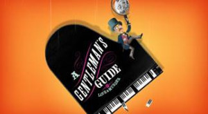 A GENTLEMAN'S GUIDE TO LOVE & MURDER Tickets on Sale Friday 