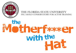 FSU/Asolo Conservatory presents THE MOTHERF***ER WITH THE HAT 