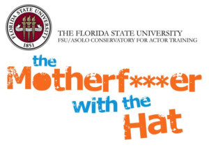 FSU/Asolo Conservatory presents THE MOTHERF***ER WITH THE HAT Image