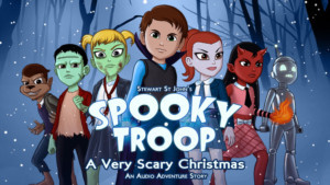 Creators of TARA TREMENDOUS Musical Unveil SPOOKY TROOP: A VERY SCARY CHRISTMAS Audio Adventure Image