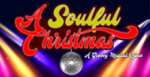 A SOULFUL CHRISTMAS Adds Performance To Run This Weekend 