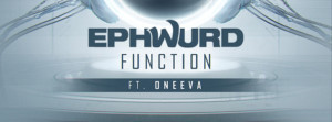 Ephwurd (Datsik+Bais Haus) Teams Up with Oneeva for 'Function' 