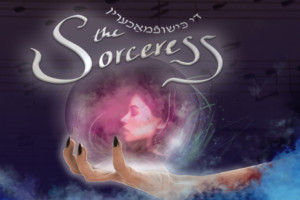 National Yiddish Theatre Folskbiene's THE SORCERESS Begins Performances December 25 