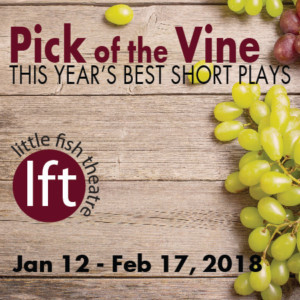 The Best Short Plays Of 2018, PICK OF THE VINE Opens 1/12 