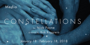 CONSTELLATIONS Opens at TheaterWorks Today Image