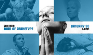 The Belcourt presents Film Seminar: JOAN OF ARCHETYPE, 1/30 