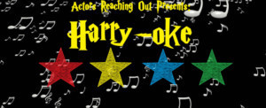 Actors Reaching Out Presents HARRY-OKE: A HOGWARTS CABARET 