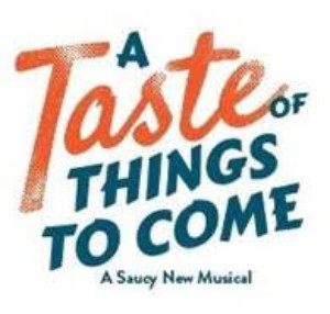 A TASTE OF THINGS TO COME Tickets Go On Sale, 1/17  Image