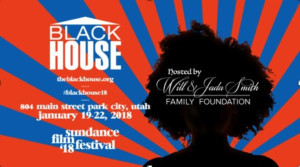 The Blackhouse At 2018 Sundance Film Festival Announces Schedule 
