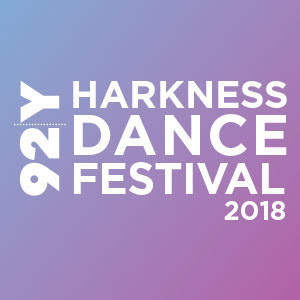 92Y Announces The 2018 HARKNESS DANCE FESTIVAL 