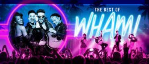 Take a Trip to Club Tropicana With THE BEST OF WHAM! at the Epstein Theatre 