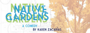 Notre Dame Film, Television, and Theatre Presents NATIVE GARDENS Image