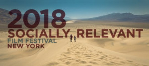SR Socially Relevant Film Festival 2018 Opens 3/16 