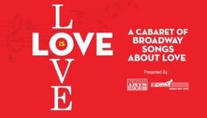 LOVE IS LOVE: A Cabaret Of Broadway Songs About Love Adds Extra Performance Image