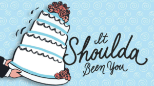 Out Of Box Theatre Presents IT SHOULDA BEEN YOU Image