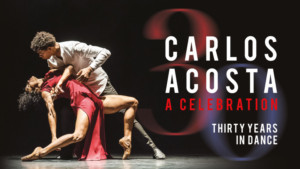 Carlos Acosta Comes to The Royal Albert Hall to Celebrate 30 Years In Dance 