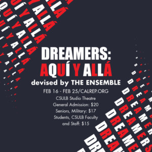 The Stories of Dreamers are Told in Cal Rep's DREAMERS: AQUÍ Y ALLÁ 