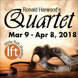 Heartwarming and Humorous QUARTET Opens at Little Fish Theatre, 3/9 