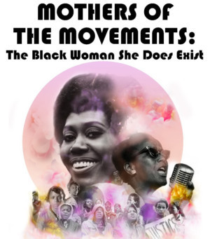 Announcing MOTHERS OF THE MOVEMENTS: Acknowledging Pioneering Black Women! Image