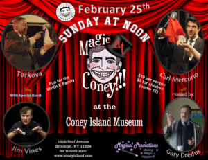 MAGIC AT CONEY!!! The Sunday Matinee Announces 2/25 Lineup 