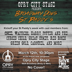 'Broadway Does St Paddy's' Concert Comes to Opry City Stage March 12th 