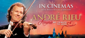 Andrew Rieu's AMORE - MY TRIBUTE TO LOVE Comes to Cinemas 