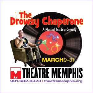THE DROWSY CHAPERONE Debuts Makes Theatre Memphis Debut 