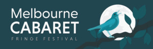 Artist Callout: 2018 Melbourne Cabaret Fringe Festival Announced  Image