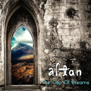 Altan Releases New Studio Album, THE GAP OF DREAMS 