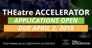 THEatre ACCELERATOR Announces Spring 2018 Phase I Info For Prospective Applicants 