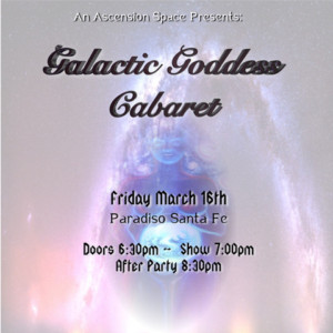 An Ascension Space Presents GALACTIC GODDESS CABARET  Image