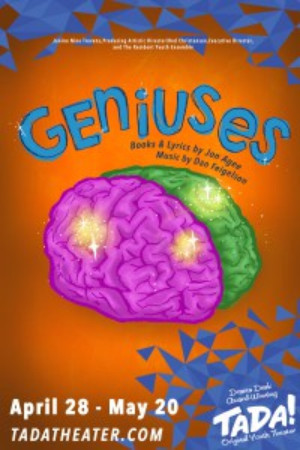 TADA! Youth Theater Presents The World-Premiere Of GENIUSES 