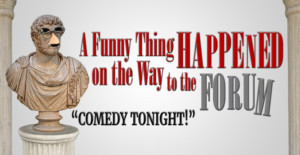 Way Off Broadway Welcomes The Return of A FUNNY THING HAPPENED ON THE WAY TO THE FORUM Image