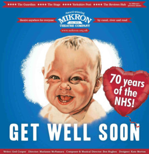 Mikron Theatre Presents GET WELL SOON, Ged Cooper's New Play Celebrating 70 Years of the NHS 