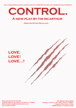 CONTROL A New Play By Tim McArthur Opens 4/3 