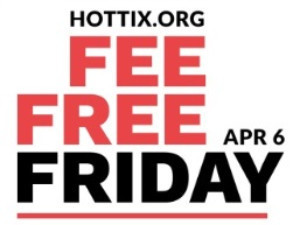 Hot Tix Launches New Website, Introducing Fee Free Friday 
