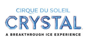 CRYSTAL By Cirque Du Soleil Announces Sold-Out Engagement At San Jose's SAP Center 