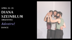 REDCAT Presents Diana Szeinblum's ADENTRO! 4/26-28 Image
