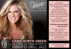 Carly Robyn Green Returns To Herb Alpert's Vibrato Grill Jazz, 4/18 