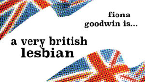 A VERY BRITISH LESBIAN Opens May 27th The Zephyr Theatre 