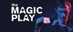 Syracuse Stage Closes Season With THE MAGIC PLAY 