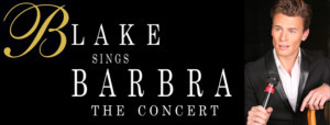 Blake McIver to Sing the Songs of Barbra Streisand, 7/15 