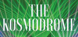 THE KOSMODROME: A New Sci-Fi Motivational And Immersive Theater Experience Launches, 4/18 Image