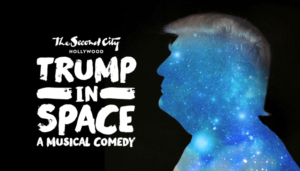 Trump In Space Extended Through August 17 At Second City Hollywood Studio Theatre Image