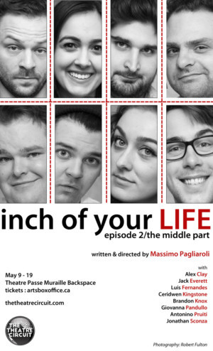 The Theatre Circuit Inches Forward With Massimo Pagliaroli's INCH OF YOUR LIFE: Episode 2/The Middle Part Image