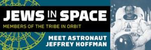 The Center for Jewish History Hosts JEWS IN SPACE: Members Of The Tribe In Orbit Image