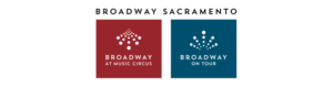 Nonprofit California Musical Theatre Changes Company Name To Broadway Sacramento 