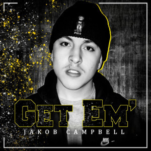 Jakob Campbell Drops 'Get Em' Single On 4/20 