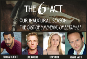 The 6th Act Announces Stellar Cast for AN EVENING OF BETRAYAL at Theatre 68 